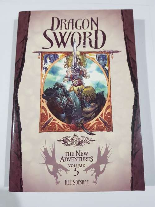 Dragon Sword, The New Adventures Vol. 5 by Ree Soesbee