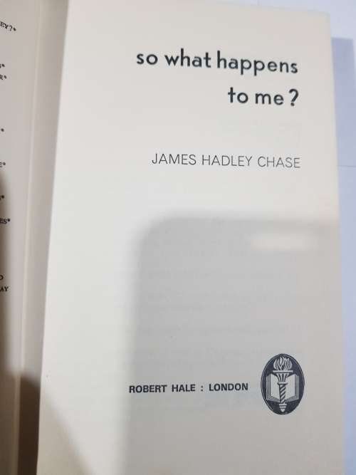 So What Happens to Me by James Hadley Chase