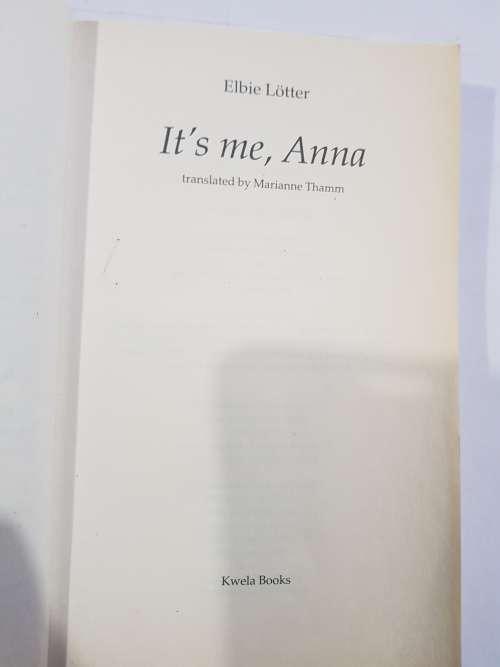 It`s Me Anna by Elbie Lotter