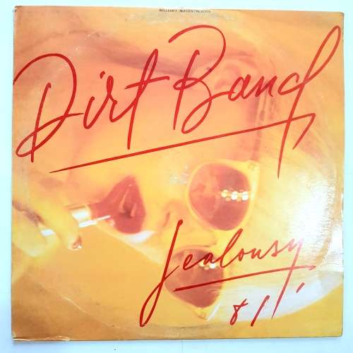 The Dirt Band, Jealousy LP, VG+