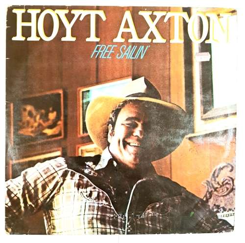 Hoyt Axton, Free Sailin` LP, VG+