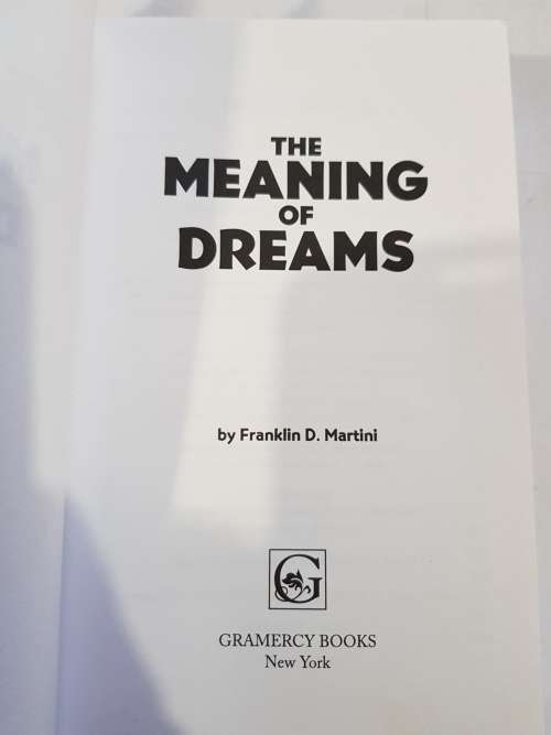 The Meaning of Dreams by Franklin D. Martini