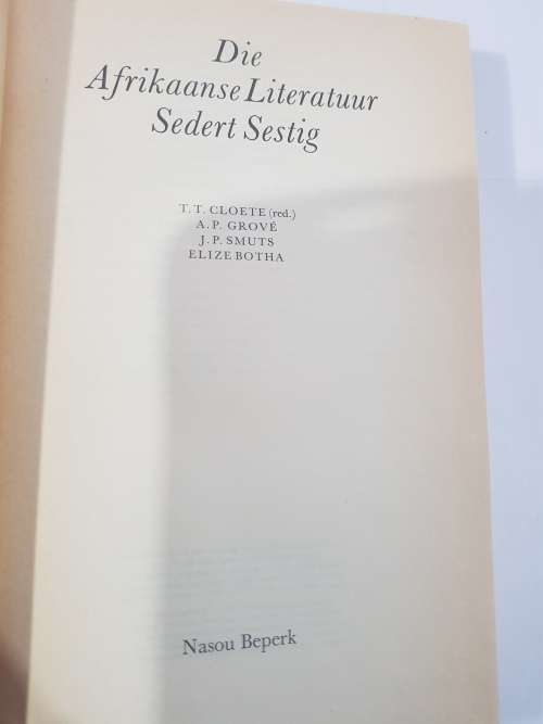 Die Afrikaanse Literatuur sedert Sestig deur Cloete,Grove, Smuts, Botha