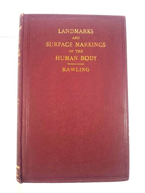 Landmarks and Surface Markings of the Human Body by L. Bathe Rawling, 1929