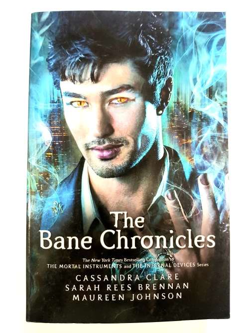 The Bane Chronicles by Cassandra Clare, Sarah Rees Brennan, Maureen Johnson