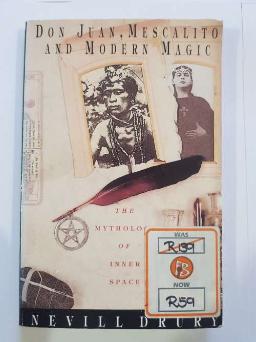 Don Juan, Mescalito and Modern Magic by Neville Drury