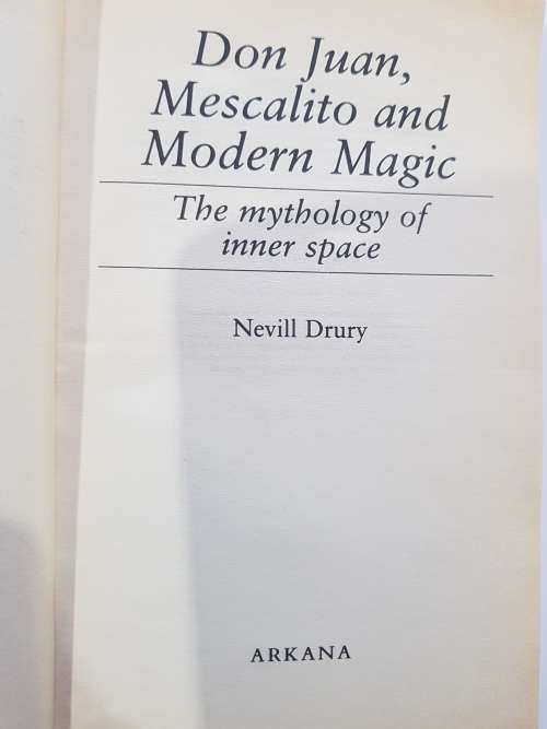 Don Juan, Mescalito and Modern Magic by Neville Drury