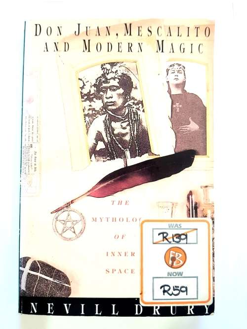 Don Juan, Mescalito and Modern Magic by Neville Drury