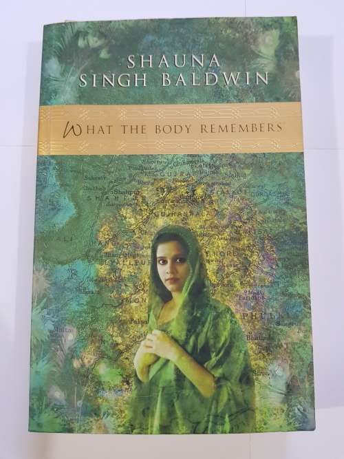 What The Body Remembers by Shauna Singh Baldwin