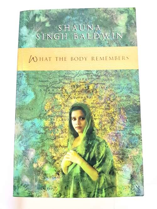 What The Body Remembers by Shauna Singh Baldwin