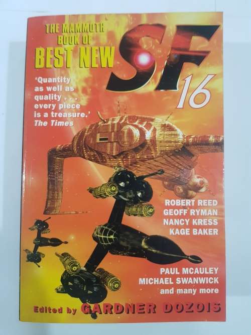 The Mamoth Book of Best New SF 16 edited by Gardner Dozois