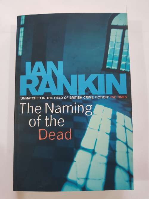 The Naming of The Dead by Ian Rankin