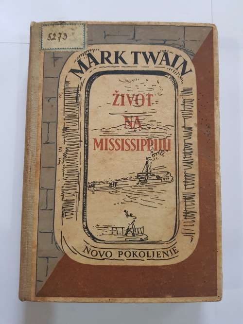 Zivot Na Mississippiju, Mark Twain, Novo Pokoljenje, 1949