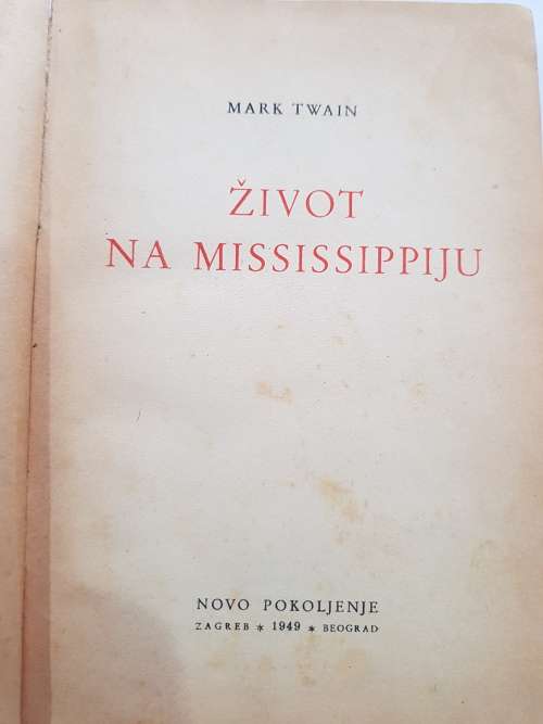 Zivot Na Mississippiju, Mark Twain, Novo Pokoljenje, 1949