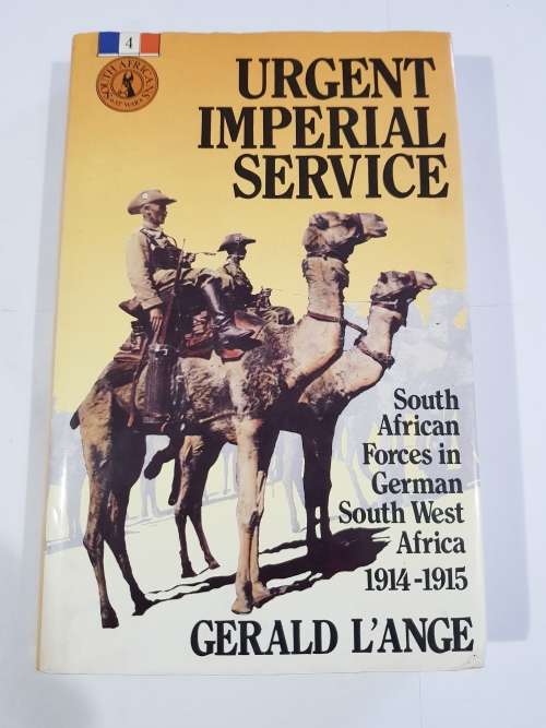 Urgent Imperial Service 1914-1915 by Gerald L`Ange