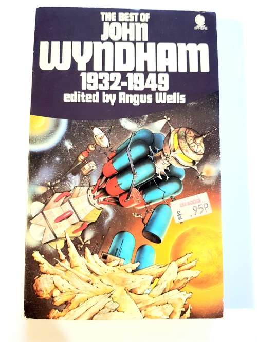 The Best of John Wyndham 1932-1949 edited by Angus Wells