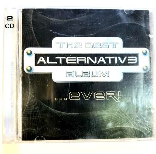 The Best Alternative Album...Ever! 2 x CD