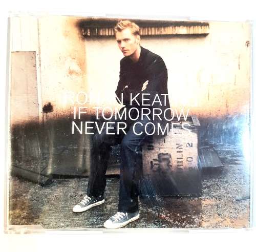 Ronan Keating, If Tomorrow Never Comes, CD Single