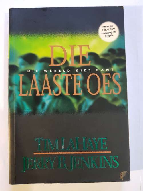 Die Laaste Oes deur Tim Lahaye and Jerry B. Jenkins