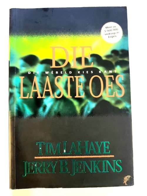 Die Laaste Oes deur Tim Lahaye and Jerry B. Jenkins
