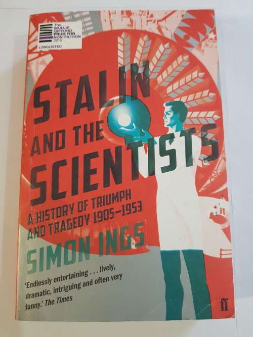 Stalin And The Scientists by Simon Ings