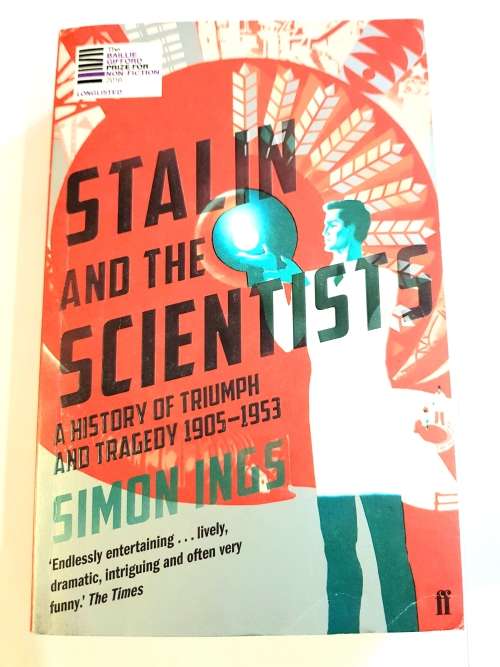 Stalin And The Scientists by Simon Ings