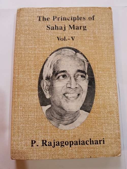 The Principles of Sahaj Marg Vol. V by P. Rajagopalachari, First Edition 1989