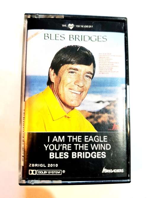 Bles Bridges, I Am The Eagle You`re The Wind Cassette