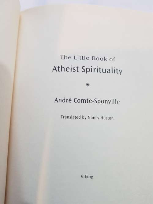 The Little Book Of Atheist Spirituality by Andre Comte-Sponville