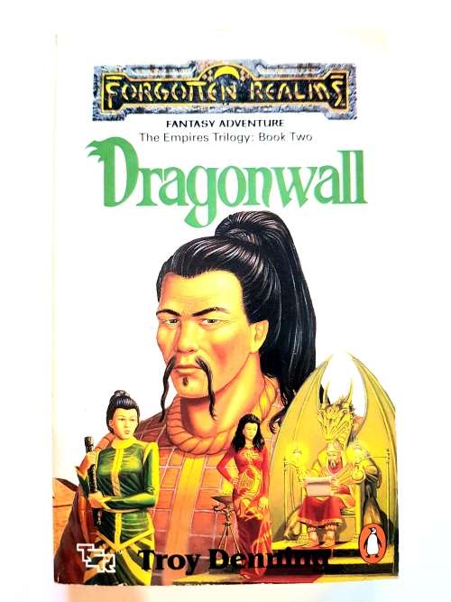 Forgotten Realms, Dragonwall, The Empires Trilogy, Book Two by Troy Denning
