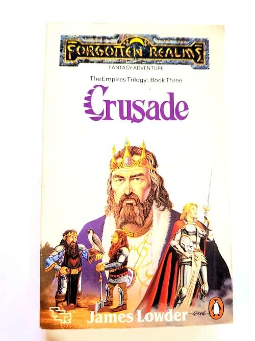 Forgotten Realms, Crusade, The Empires Trilogy, Book Three by James Lowder