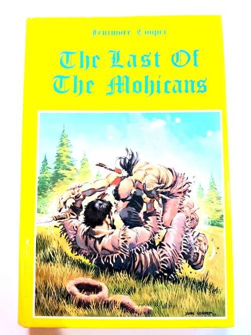 The Last Of The Mohicans by Fenimore Cooper
