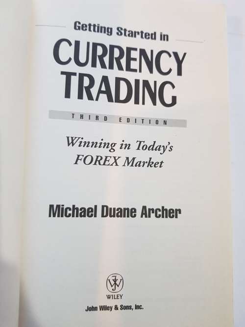 Currency Trading by Michael Duane Archer, Third Edition