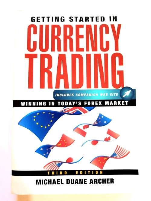 Currency Trading by Michael Duane Archer, Third Edition