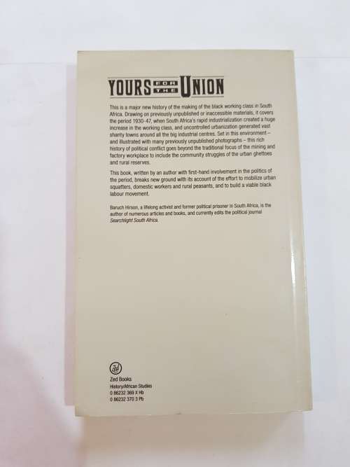 Yours For The Union, Class & Community Struggles in South Africa by Baruch Hirson