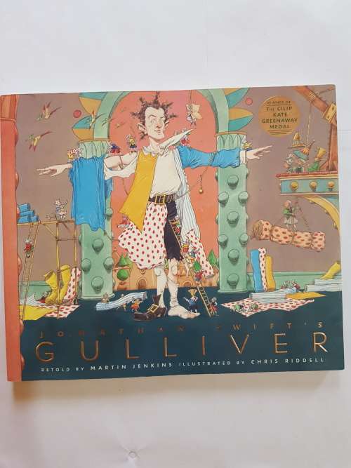 Jonathan Swift`s Gulliver, Retold by Martin Jenkins, Illustrated by Chris Riddell