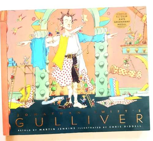 Jonathan Swift`s Gulliver, Retold by Martin Jenkins, Illustrated by Chris Riddell