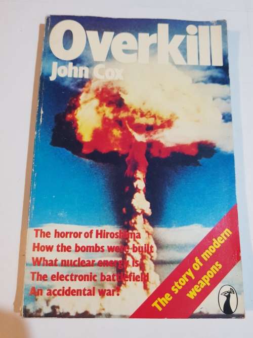 Overkill by John Cox, The Story Of Modern Weapons