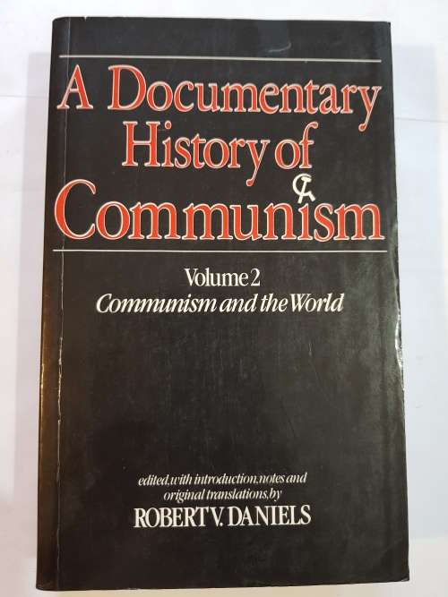 A Documentary History Of Communism Vol. 2, Communism and the World by Robert V. Daniels