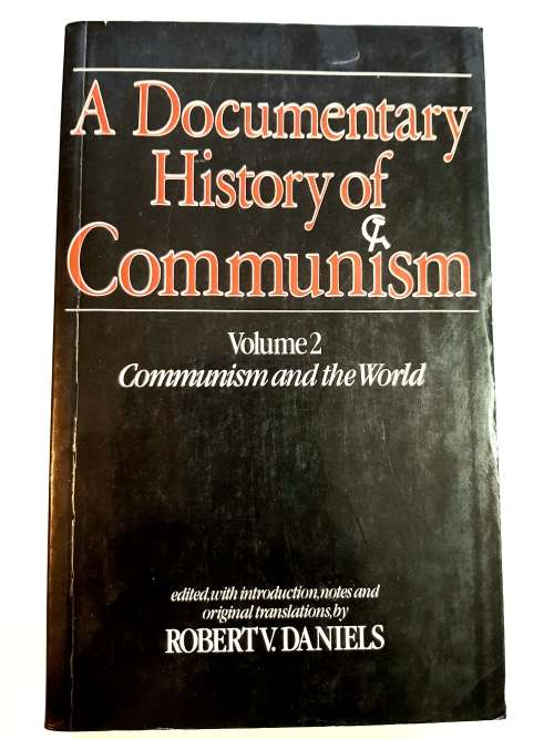 A Documentary History Of Communism Vol. 2, Communism and the World by Robert V. Daniels