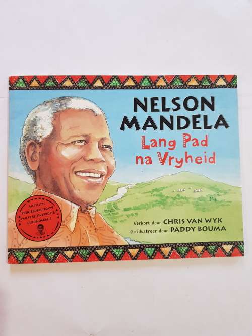 Nelson Mandela, Lang Pad Na Vryheid, Verkort deur Chris Van Wyk, Geillustreer deur Paddy Bouma