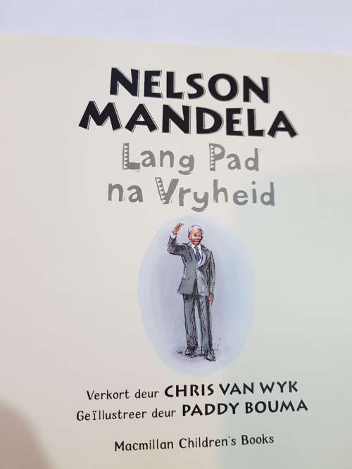 Nelson Mandela, Lang Pad Na Vryheid, Verkort deur Chris Van Wyk, Geillustreer deur Paddy Bouma