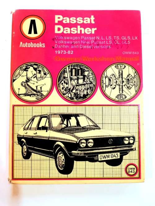 Passat Dasher 1973-82, Owners Workshop Manual, Autobooks