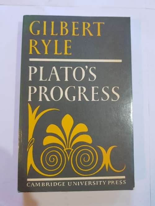Plato`s Progress by Gilbert Ryle