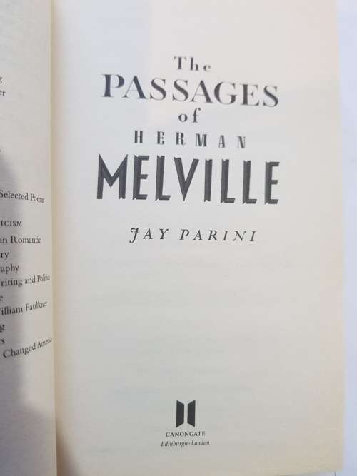 The Passages Of Herman Melville by Jay Parini