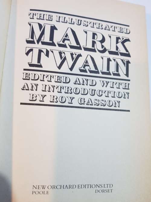The Illustrated Mark Twain edited by Roy Gasson, 1978 First Edition, HC