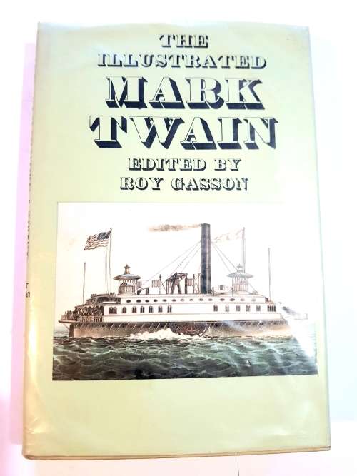 The Illustrated Mark Twain edited by Roy Gasson, 1978 First Edition, HC