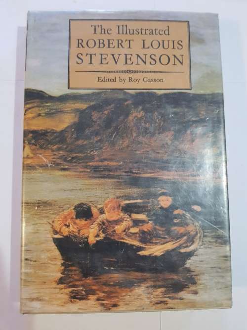 The Illustrated Robert Louis Stevenson edited by Roy Gasson, 1977 First Edition, HC