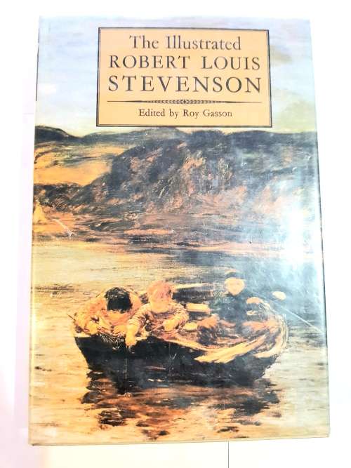 The Illustrated Robert Louis Stevenson edited by Roy Gasson, 1977 First Edition, HC