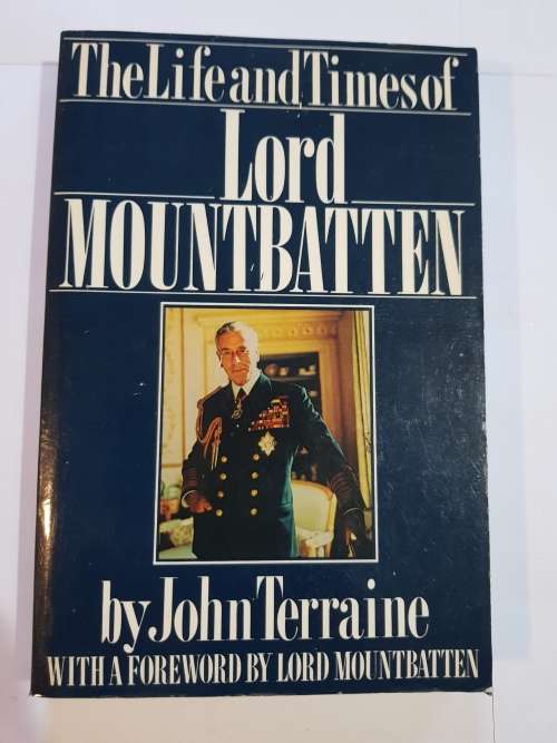 The Life and Times of Lord Mountbatten by John Terraine
